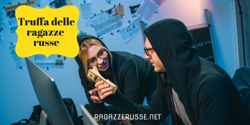 Truffa ragazze russe